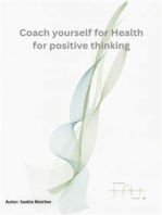 Coach yourself for Health for positve thinking