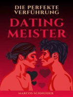 Dating-Meister:: "Die Perfekte Verführung"