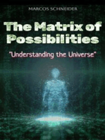 The Matrix of Possibilities: "Understanding the Universe"