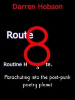 Route 8 Routine Hate - Parachuting into the Post-Punk Poetry Planet.