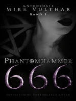 Phantomhammer 666 – Band 2: Fantastische Horrorgeschichten - Anthologie