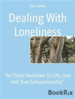 Dealing With Loneliness: “An Open Invitation To Life, Love and True Companionship”