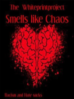 Smells like Chaos: Racism and Hate sucks