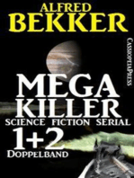 Mega Killer 1 und 2 - Doppelband (Science Fiction Serial): Zwei Folgen Cassiopeiapress Spannung
