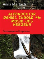 Alpendoktor Daniel Ingold #6: Musik des Herzens: Cassiopiapress Bergroman