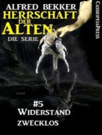 Widerstand zwecklos (Herrschaft der Alten - Die Serie 5): Cassiopeiapress SF