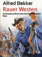 Rauer Westen: Zwei Cassiopeiapress Western: Sonora-Geier/ Die Rückkehr des Leslie Morgan