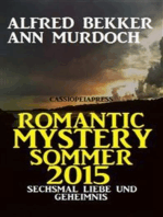 Romantic Mystery Sommer 2015: Sechsmal Liebe und Geheimnis: Cassiopeiapress Spannung