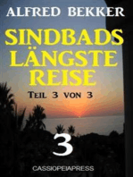 Sindbads längste Reise, Teil 3 von 3: Cassiopeiapress Spannung