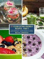 25 Clean-Eating-Friendly Recipes - Part 1 - measurements in grams: From soups and noodle dishes to salads and smoothies