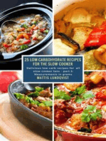 25 Low-Carbohydrate Recipes for the Slow Cooker: Delicious low carb recipes for all slow cooker fans - part 3: Measurements in grams