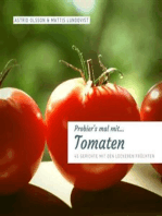 Probier's mal mit...Tomaten - 45 Gerichte mit den leckeren Früchten