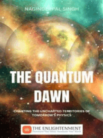 The Quantum Dawn: Charting the Uncharted Territories of Tomorrow's Physics