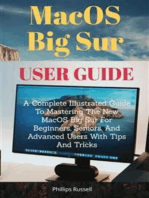 MacOS Big Sur User Guide: A Complete Illustrated Guide To Mastering The New MacOS Big Sur For Beginners, Seniors, And Advanced Users With Tips And