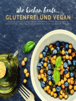 Wir kochen heute...glutenfrei und vegan - Die kleine, inoffizielle Rezeptesammlung: für Fans veganer und glutenfreier Köstlichkeiten - kompatibel zu den Methoden und Lehren von Williams