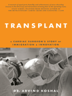 Transplant: A Cardiac Surgeon’s Story of Immigration and Innovation