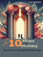 The 10 Pillars of Intimacy: Secrets to an Exceptional Marriage