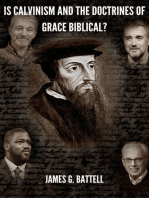 Is Calvinism And The Doctrines of Grace Biblical?