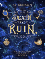 Death and Ruin: All Things Dark and Deadly, #4