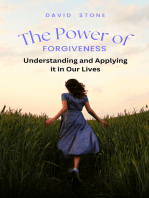 The Power of Forgiveness: Understanding and Applying it in Our Lives