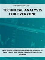 Technical analysis for everyone: How to use the basics of technical analysis to read charts and better understand financial markets
