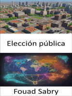 Elección pública: Descubriendo los secretos de la elección pública, navegando por la democracia y la toma de decisiones