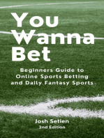 You Wanna Bet, Beginners Guide to Online 2nd Edition Sports Betting and Daily Fantasy Sports