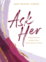 Ask Her: Simple Words to Jumpstart Your Conversation with Mary