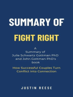 Summary of Fight Right by Julie Schwartz Gottman PhD and John Gottman PhD