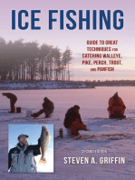 Ice Fishing: Guide to Great Techniques for Catching Walleye, Pike, Perch, Trout, and Panfish
