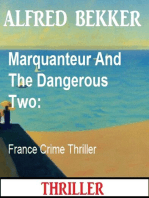 Marquanteur And The Dangerous Two