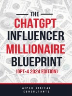 The ChatGPT Online Influencer Millionaire Blueprint GPT4 2024 Edition: ChatGPT Millionaire Blueprint, #5