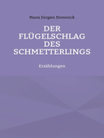 Der Flügelschlag des Schmetterlings