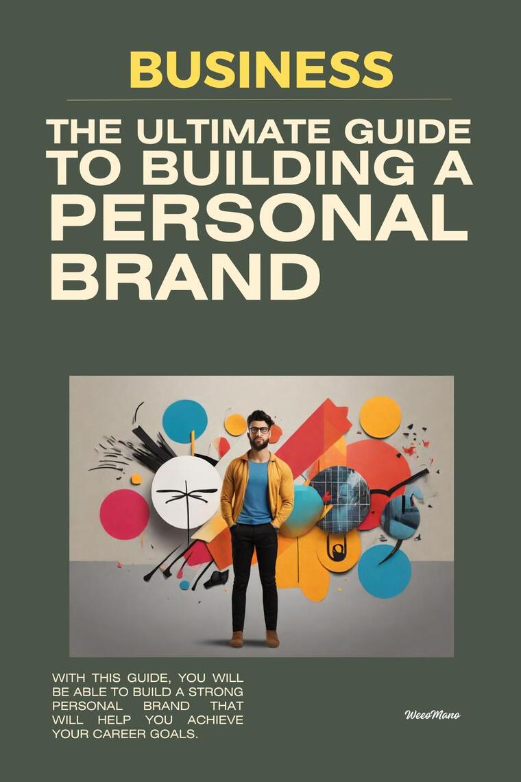 The Ultimate Guide to Building a Personal Brand by weeoMano (Ebook ...