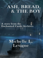 Ash, Bread and the Boy: The Enchanted Castle Archives