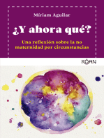 ¿Y ahora qué?: Un reflexión sobre la no maternidad por circunstancias