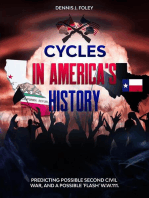 Cycles In America's History Predicting Possible Second Civil War, And A Possible 'Flash' W.W.111: History Cycles, Time Fractuals, #1