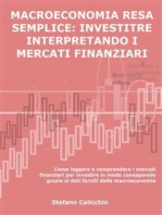 Macroeconomia resa semplice: investire interpretando i mercati finanziari: Come leggere e comprendere i mercati finanziari per investire in modo consapevole grazie ai dati forniti dalla macroeconomia