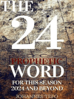 The 24: Prophetic Word For This Season 2024 And Beyond