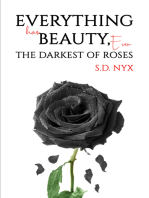 Everything Has Beauty, Even the Darkest of Roses