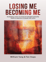Losing Me, Becoming Me: Developing a vision of a lived and embodied spirituality based on experience of people with cancer