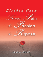 Birthed Anew: From Pain to Passion to Purpose