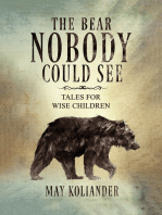 The Bear Nobody Could See: Tales for wise children