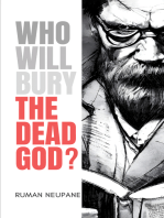 Who Will Bury The Dead God?