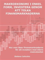 Makroekonomi i enkel form, investera genom att tolka de finansiella marknaderna: Hur man läser finansmarknaderna för att investera med större medvetenhet