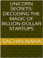 Unicorn Secrets: Decoding the Magic of Billion-Dollar Startups