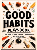 The Good Habits Playbook: The Art of Playfully Changing Your Habits