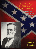 The Civil War Letters of David R. Garrette,: Detailing the Adventures of the 6th Texas Cavalry, 1861-1865