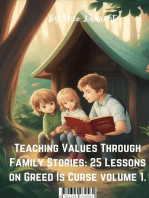 Teaching Values Through Family Stories: 25 Lessons On Greed Is Curse Volume 1: Empowering Families to Instill Values and Conquer Greed Through Storytelling