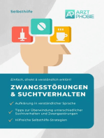 Zwangsstörungen und Suchtverhalten überwinden: Selbsthilfe gegen Sucht und Zwang